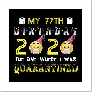 my 77th Birthday 2020 The One Where I Was Quarantined Funny Toilet Paper Posters and Art